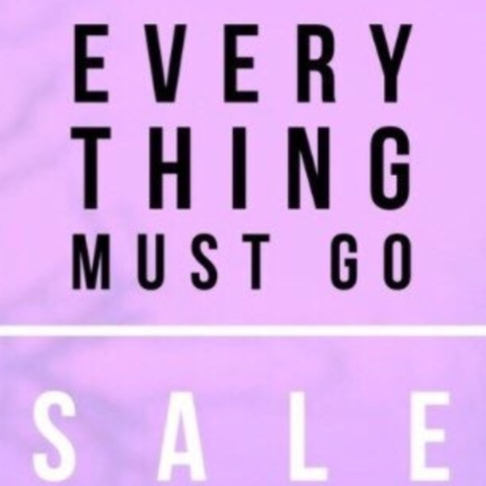 EVERYTHING MUST GO